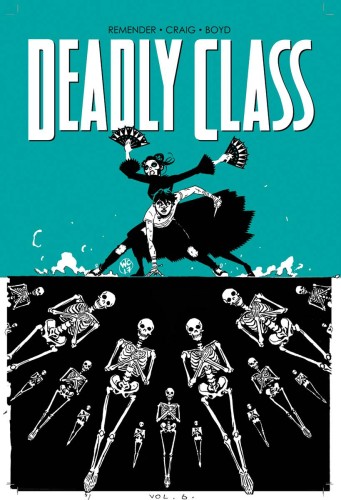 DEADLY CLASS TP VOL 06 (9781534302471)