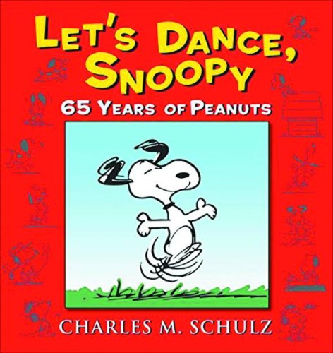 LETS DANCE SNOOPY 65 YEARS OF PEANUTS TP (9780804179478)
