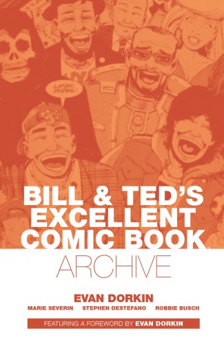BILL TED MOST EXCELLENT COMIC BOOK ARCHIVE HC (9781608864997)