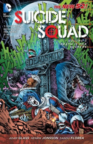 SUICIDE SQUAD TP VOL 03 DEATH IS FOR SUCKERS (9781401243166)