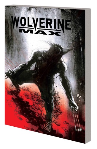 WOLVERINE MAX TP VOL 03 VEGAS (9780785188766)