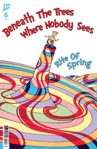BENEATH THE TREES WHERE NOBODY SEES: RITE OF SPRING #6 VARIANT C (BEALS)