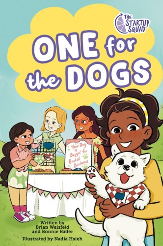 THE STARTUP SQUAD: ONE FOR THE DOGS: A GRAPHIC NOVEL HC (9780593621646)