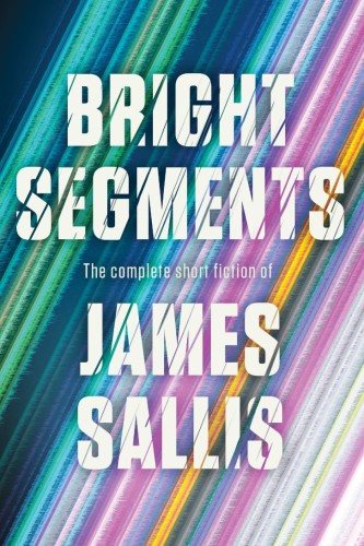 BRIGHT SEGMENTS: THE COMPLETE SHORT FICTION TP (9781641297387)