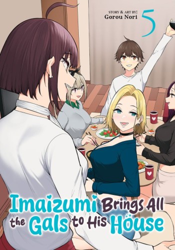 IMAIZUMI BRINGS ALL THE GALS TO HIS HOUSE VOL 05 TP (9798893736434)