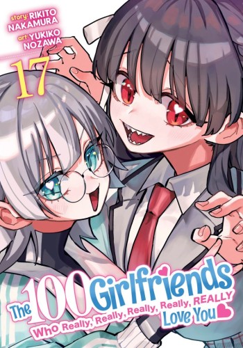 THE 100 GIRLFRIENDS WHO REALLY, REALLY, REALLY, REALLY, REALLY LOVE YOU VOL 17 TP (9798893737479)