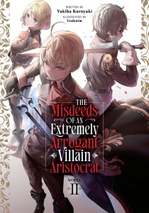 THE MISDEEDS OF AN EXTREMELY ARROGANT VILLAIN ARISTOCRAT (LIGHT NOVEL) VOL 02 TP