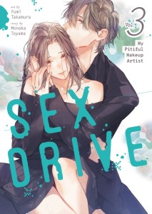 SEX DRIVE (MANGA) VOL 03 - MY PITIFUL MAKEUP ARTIST TP