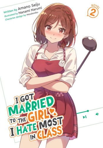 I GOT MARRIED TO THE GIRL I HATE MOST IN CLASS (LIGHT NOVEL) VOL 02 TP (9798895617625)