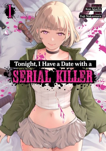 TONIGHT, I HAVE A DATE WITH A SERIAL KILLER VOL 01 TP (9798897651252)