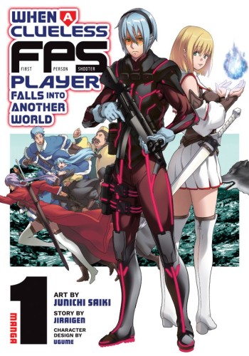 WHEN A CLUELESS FIRST-PERSON SHOOTER PLAYER FALLS INTO ANOTHER WORLD (MANGA) VOL 01 TP (9798897652297)