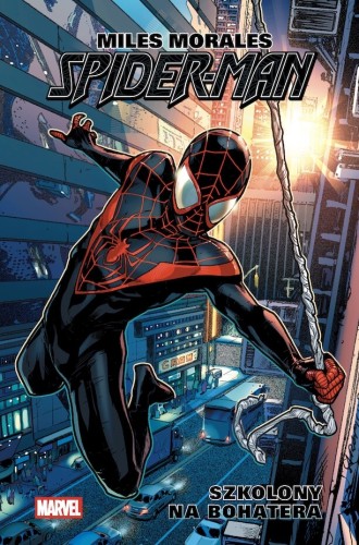 Miles Morales. Spider-Man. Szkolony na bohatera Tom 1 (9788328175501)