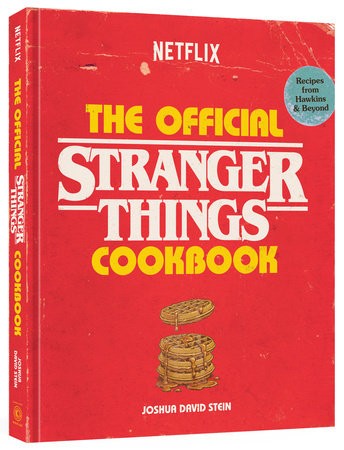 THE OFFICIAL STRANGER THINGS COOKBOOK HC (9781984861627)