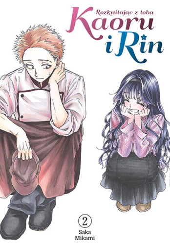 Kaoru i Rin. Rozkwitając z tobą #02 (9788382576535)