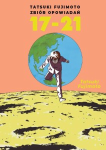 Tatsuki Fujimoto - Zbiór opowiadań 17-21