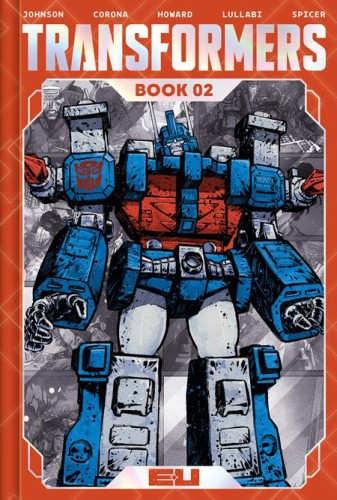TRANSFORMERS DLX ED HC BOOK 02 DIRECT MARKET EXCLUSIVE JORGE CORONA & MIKE SPICER CVR (9781534330535)