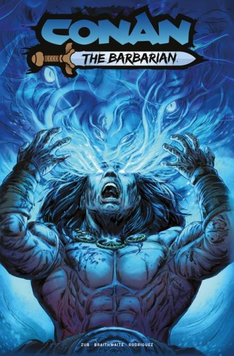 CONAN THE BARBARIAN #30 CVR F DOUG BRAITHWAITE FOIL VAR