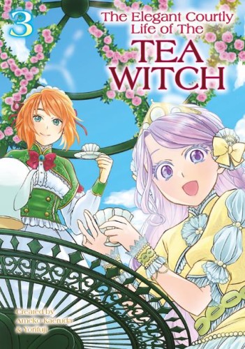 ELEGANT COURTLY LIFE OF THE TEA WITCH TP VOL 03 (9781787749368)