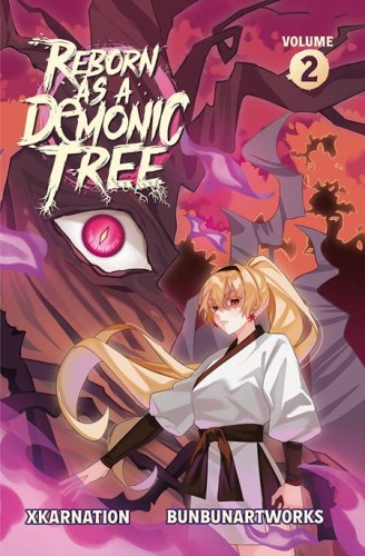 REBORN AS A DEMONIC TREE LIGHT NOVEL VOL 02 (9781638493259)