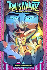 TRAVIS MUNOZ AND THE FIRE OF THE AZTECS TP BOOK 01