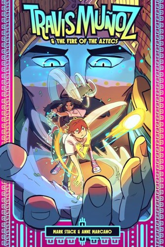 TRAVIS MUNOZ AND THE FIRE OF THE AZTECS TP BOOK 01 (9781638491248)
