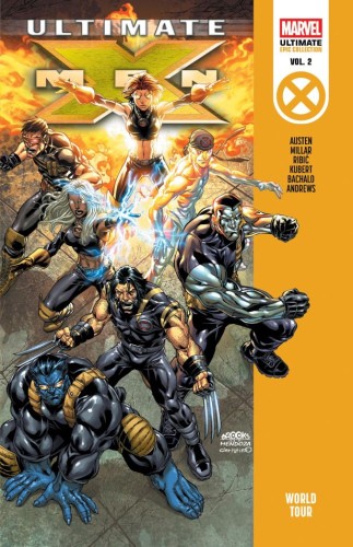 ULTIMATE X-MEN EPIC COLLECTION VOL 02: WORLD TOUR TP (9781302967963)