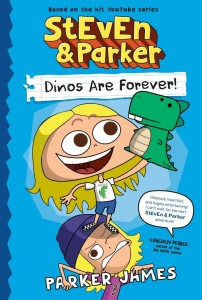 STEVEN AND PARKER: DINOS ARE FOREVER! HC