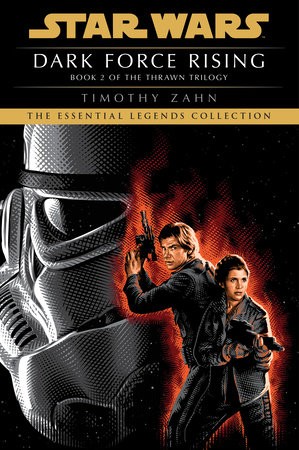 STAR WARS LEGENDS: DARK FORCE RISING (The Thrawn Trilogy) (9780593358795)