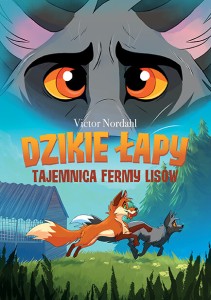 Dzikie łapy. Tajemnica fermy lisów Tom 1