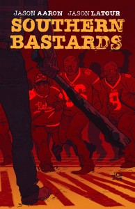 SOUTHERN BASTARDS #1