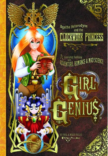 GIRL GENIUS GN VOL 05 CLOCKWORK PRINCESS (NEW PTG) (9781890856397)