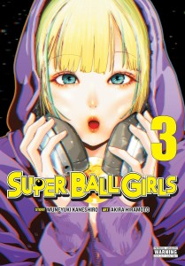 SUPER BALL GIRLS VOL 03