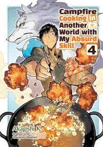 CAMPFIRE COOKING IN ANOTHER WORLD WITH MY ABSURD SKILL GN VOL 04