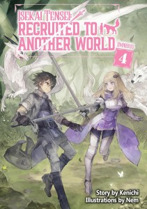 ISEKAI TENSEI: RECRUITED TO ANOTHER WORLD LIGHT NOVEL OMNIBUS VOL 04