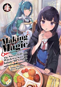 MAKING MAGIC: THE SWEET LIFE OF A WITCH WHO KNOWS AN INFINITE MP LOOPHOLE LIGHT NOVEL VOL 04