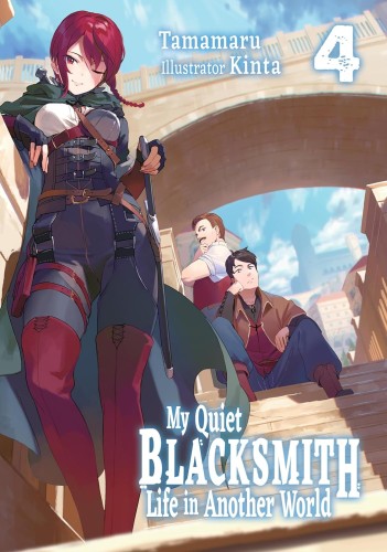 MY QUIET BLACKSMITH LIFE IN ANOTHER WORLD LIGHT NOVEL VOL 04 (9781718345157)