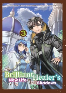 THE BRILLIANT HEALER'S NEW LIFE IN THE SHADOWS GN VOL 03