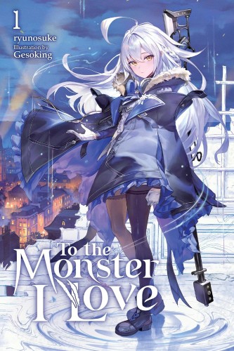 TO THE MONSTER I LOVE NOVEL VOL 01 (9798855418255)