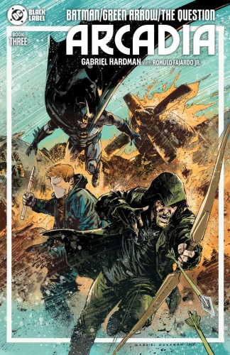 BATMAN GREEN ARROW THE QUESTION ARCADIA #3 (OF 4) CVR A GABRIEL HARDMAN
