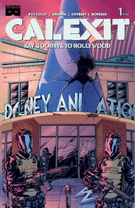 CALEXIT SAY GOODBYE TO HOLLYWOOD #1 (OF 3) CVR B C GRANDA GLENDALE VAR