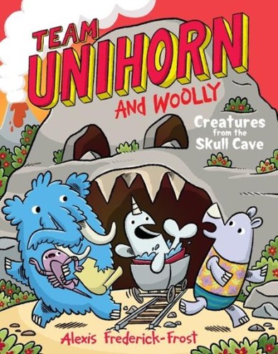 TEAM UNIHORN AND WOOLLY TP VOL 04 CREATURES FROM THE SKULL CAVE (9780063004337)