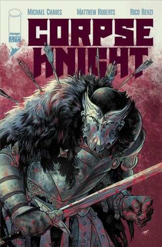 CORPSE KNIGHT #1 (OF 6) CVR A MATTHEW ROBERTS & RICO RENZI