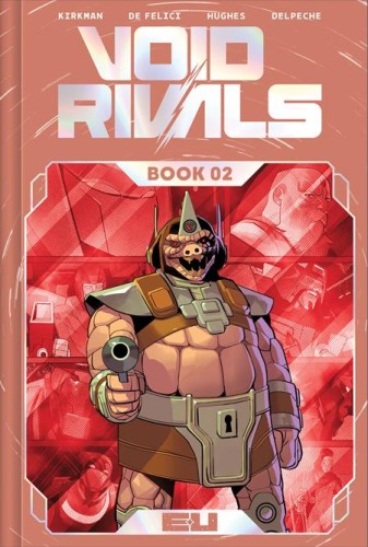 VOID RIVALS DLX EDITION HC BOOK 02 DIRECT MARKET EXCLUSIVE LORENZO DE FELICI FOIL CVR (9781534330528)