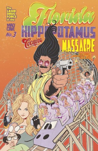FLORIDA HIPPOPOTAMUS COCAINE MASSACRE #3 (OF 4)