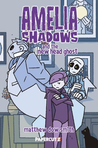 AMELIA SHADOWS AND THE NEW HEAD GHOST TP (9781545824597)