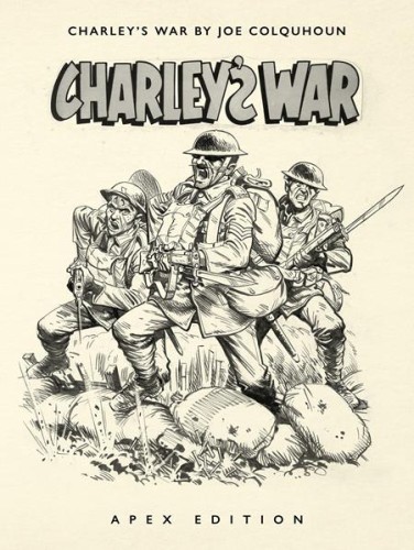 CHARLEYS WAR BY JOE COLQUHOUN APEX EDITION HC (9781837866809)