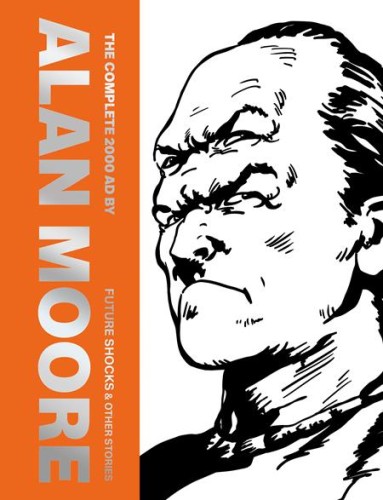 COMPLETE 2000AD BY ALAN MOORE FUTURE SHOCKS & OTHER STORIES HC (9781837866762)