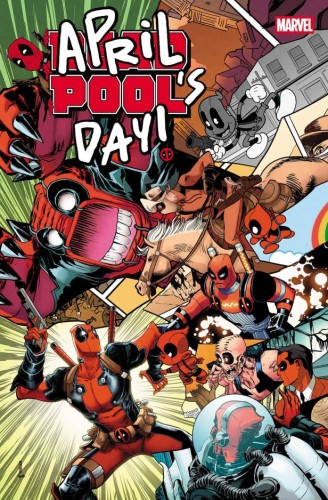DEADPOOL: APRIL POOLS DAY #1