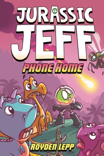JURASSIC JEFF: PHONE HOME (JURASSIC JEFF BOOK 03) HC (9780593565452)