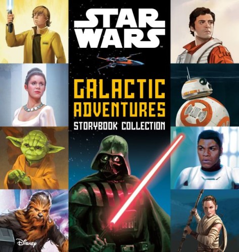 STAR WARS: GALACTIC ADVENTURES STORYBOOK COLLECTION HC (9780736447041)
